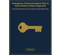Emergency Communications Plan & Out-of-Area Contact Organizer: Large Print Family Binder for Phone Tree, Check-Ins, Backup Methods & Notes