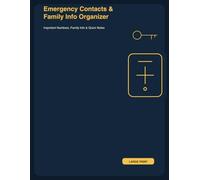 Emergency Contacts & Family Info Organizer: Important Numbers, Family Info & Quick Notes