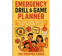 Emergency Drill and Game Planner: Engaging Activities That Teach Safety Skills While Building Family Bonds and Keeping Preparedness Alive