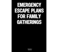 Emergency escape plans for family gatherings: The Notebook
