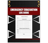 Emergency Evacuation Log Book: Emergency Drill Record | Disaster Preparedness Log | Fire Drill Log for Daycare and School | Fire Alarm Log