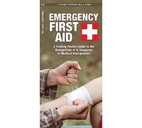 Emergency First Aid: A Folding Pocket Guide to the Recognition of & Response to Medical Emergencies