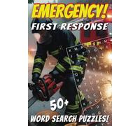 Emergency! First Response: 50+ Easy-Reader Word Search Puzzles for Teens, Adults & Seniors about First Response Actions to Emergency Situations | 6x9 ... ... Gift for Vacations, Holidays & Free Times