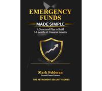 Emergency Fund Essentials: Building a Safety Net for Life's Uncertainties - a book Explaining What is Emergency Funds, it's importance and How to ... practical lessons that you remember for life.