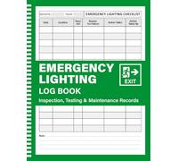Emergency Lighting Log Book: Inspection, Testing & Maintenance Record Book | BS 5266-1 Compliant | For Business, Commercial & Residential Properties, Workplace, Schools & More