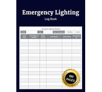 Emergency Lighting Log Book: Simple Emergency Lighting Journal to Record Testing Inspection Maintenance Monthly Checklists and Safety Compliance for ... Residential Properties Workplace and Schools