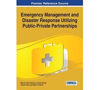 Emergency Management And Disaster Response Utilizing Public-Private Partnerships