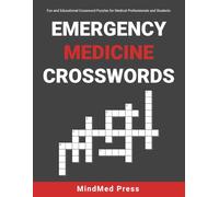 Emergency Medicine Crosswords: Fun and Educational Crossword Puzzles for Medical Professionals and Students
