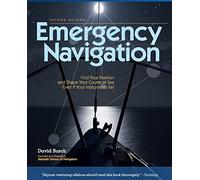 Emergency Navigation: Improvised and No-Instrument Methods for the Prudent Mariner, 2nd Edition