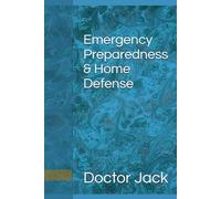 Emergency Preparedness & Home Defense