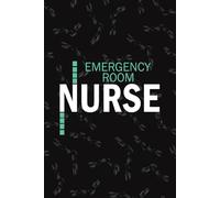 Emergency Room Nurse: Lined Journal Notebooks For ER Nurse NP, RN Nursing Student Blank Diary Gift