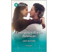 Emergency Room Reunion - Amy Blythe - Harlequin Medical Romance - ebook (ePub) - Livre