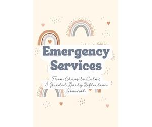 Emergency Services Guided Daily Self-Reflection Journal: Mindfulness & Gratitude Workbook for Women's Career & Personal Growth | Morning & Evening Prompts, Affirmations, Goal Setting & Habit Trackers