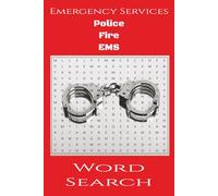 Emergency Services Police Fire EMS Word Search: Word Searches with Easy to Read Print about Police, Fire, EMS and more | 6x9 inches, 126 pages | 63 ... … Gift for Vacations, Holidays and Free Times