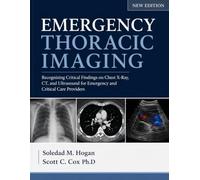 EMERGENCY THORACIC IMAGING: Recognizing Critical Findings on Chest X-Ray, CT, and Ultrasound for Emergency and Critical Care Providers.