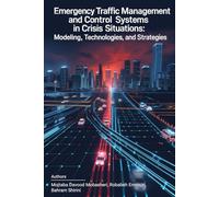 Emergency Traffic Management and Control Systems in Crisis Situations: Modeling, Technologies, and Strategies