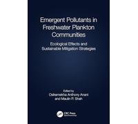 Emergent Pollutants in Freshwater Plankton Communities: Ecological Effects and Sustainable Mitigation Strategies