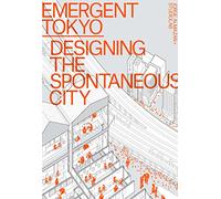 Emergent Tokyo: Patterns of Spontaneous Micro-urbanism