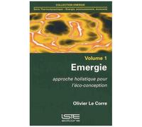 Emergie - Volume 1, Approche Holistique Pour L'éco-Conception