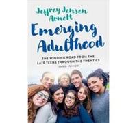 Emerging Adulthood: The Winding Road from the Late Teens Through the Twenties – Oxford Univ. Press