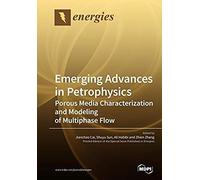 Emerging Advances In Petrophysics