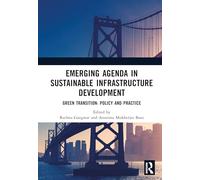 Emerging Agenda in Sustainable Infrastructure Development – Green Transition: Policy and Practice