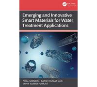 Emerging and Innovative Smart Materials for Water Treatment Applications - Piyal Mondal - CRC Press - ebook (ePub) - Livre