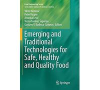 Emerging And Traditional Technologies For Safe, Healthy And Quality Food