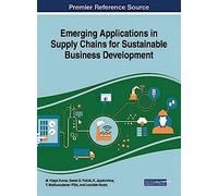 Emerging Applications In Supply Chains For Sustainable Business Development