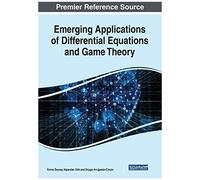 Emerging Applications Of Differential Equations And Game Theory