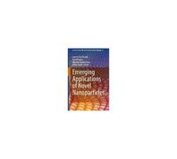 Emerging Applications Of Novel Nanoparticles