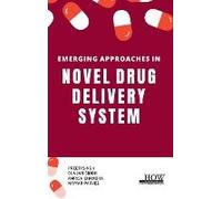 Emerging Approaches In Novel Drug Delivery System
