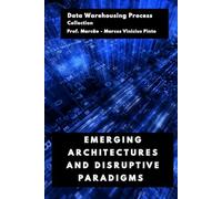 EMERGING ARCHITECTURES AND DISRUPTIVE PARADIGMS