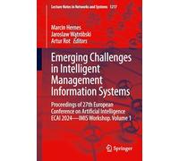 Emerging Challenges in Intelligent Management Information Systems: Proceedings of 27th European Conference on Artificial Intelligence ECAI 2024 - IMIS Workshop. Volume 1