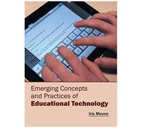 Emerging Concepts And Practices Of Educational Technology