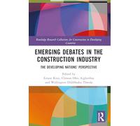Emerging Debates in the Construction Industry: The Developing Nations’ Perspective