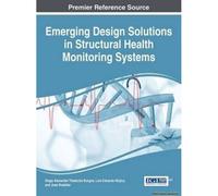 Emerging Design Solutions In Structural Health Monitoring Systems