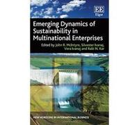 Emerging Dynamics of Sustainability in Multinational Enterprises (New Horizons in International Business Series) - [Livre en VO] John R Mcintyre, Silvester Ivanaj, Vera Ivanaj, Rabi N Kar, Rabi Naraya