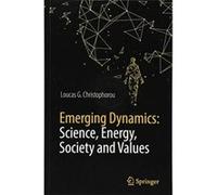 Emerging Dynamics: Science, Energy, Society and Values - [Version Originale] Inconnu (Auteur)