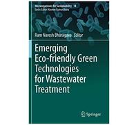 Emerging Eco-Friendly Green Technologies For Wastewater Treatment