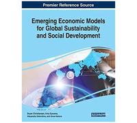 Emerging Economic Models For Global Sustainability And Social Development