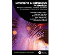 Emerging Electrospun Materials: Advanced Functionalized Nanofibers, Biopolymer Composites, and Functional Nanostructures