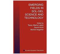 Emerging Fields In Sol-Gel Science And Technology
