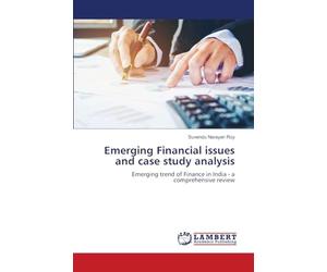 Emerging Financial issues and case study analysis: Emerging trend of Finance in India - a comprehensive review
