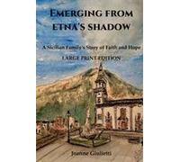 Emerging From Etna's Shadow: A Sicilian Family's Story Of Faith And Hope