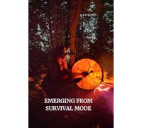 Emerging from Survival Mode: Feeling Safe, the foundation for any kind of healing