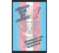 Emerging From The Chrysalis: Reveries Of The Transgender