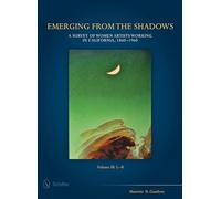 Emerging from the Shadows: A Survey of Women Artists Working in California, 1860-1960: L-R