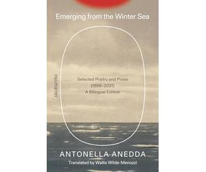 Emerging from the Winter Sea: Selected Poetry and Prose, 1998-2021