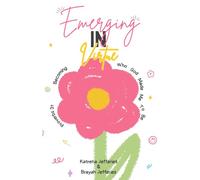 Emerging In Virtue: Becoming Who God Made Me to Be: Girls Edition